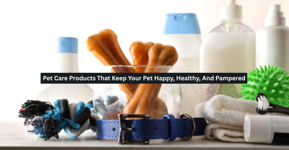 Pet Care Products